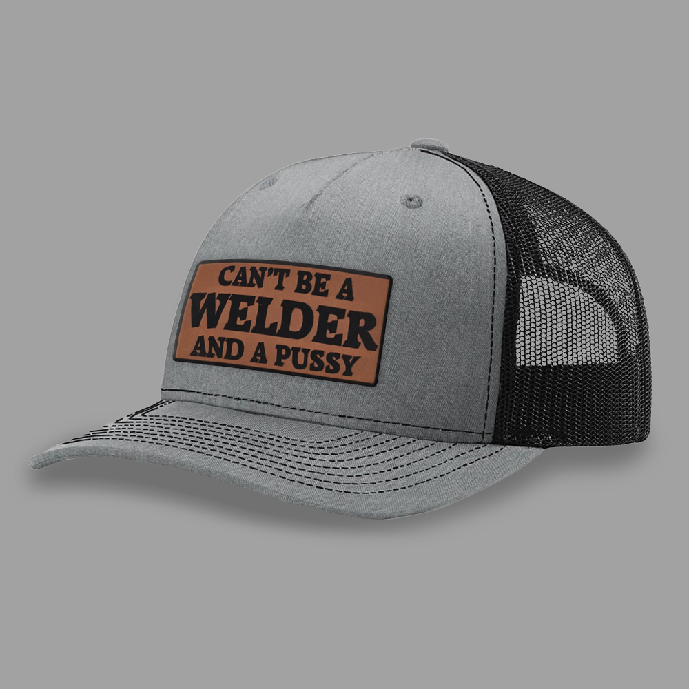 Can't Be A Welder And A Pussy